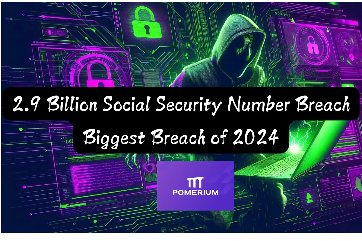 2.9 Billion Social Security Number Breach: What to Know