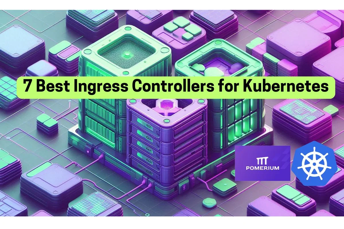 7 Best Ingress Controllers for Kubernetes for 2025