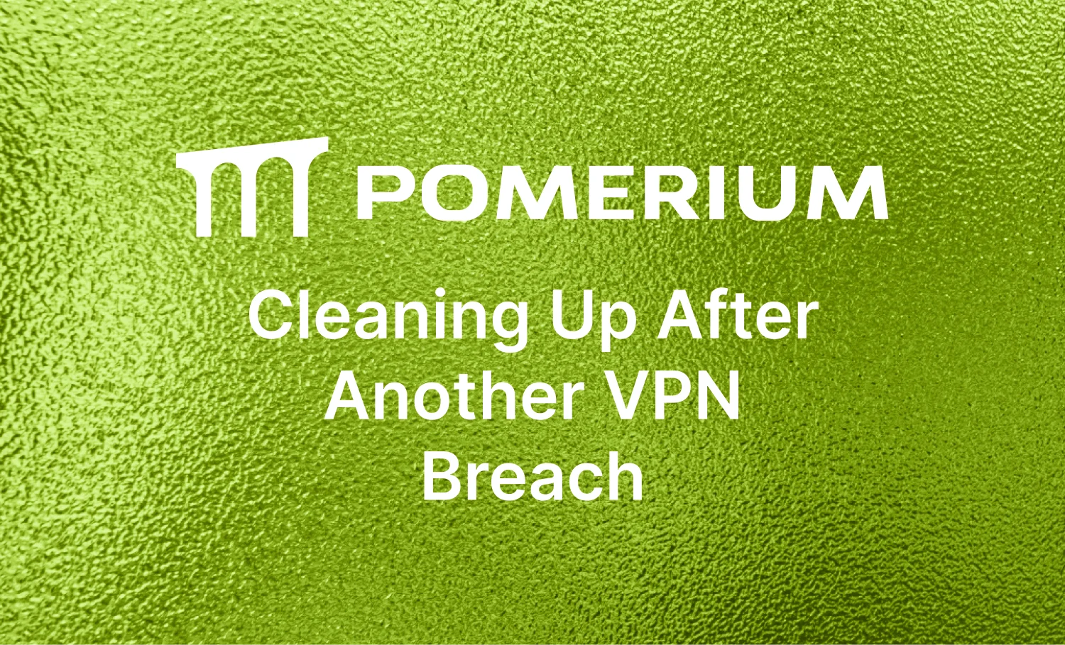 Another GlobalProtect bypass, another reminder that the VPN is the wrong place to put your trust