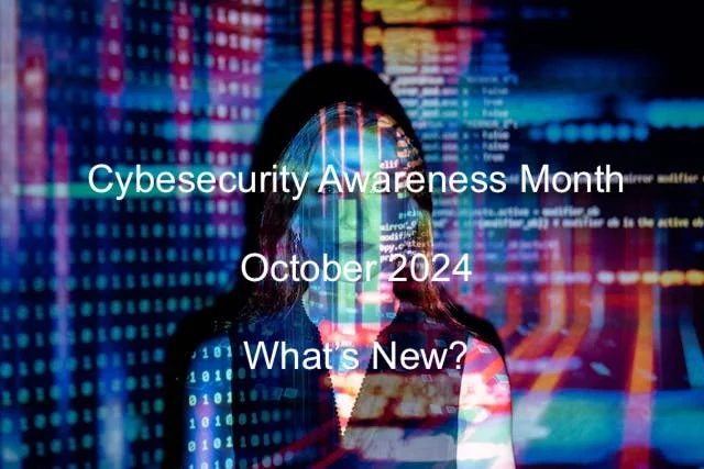 Cyber Security Awareness Month 2024: What’s New?