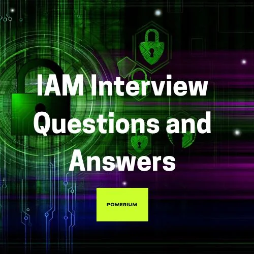 40 Unique IAM Interview Questions and Answers | 2025 Edition