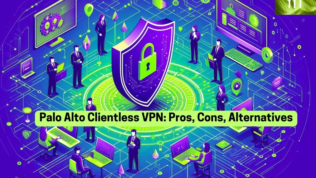 Palo Alto Clientless VPN,  Clientless VPN Palo Alto